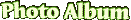 photoalbum.gif (8494 bytes)